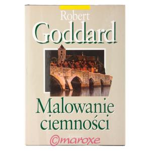 Malowanie Ciemności Robert Goddard