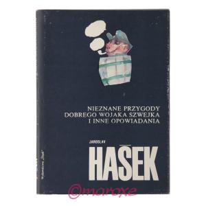 Nieznane przygody dobrego wojaka Szwejka Jaroslav Hasek