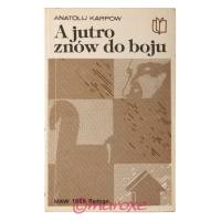 A jutro znów do boju Anatolij Karpow