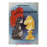 Antyszachy Wiktor Korcznoj ( z autografem autora ) 1990 rok.
