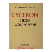 Cyceron i Jego Współcześni Kazimierz Kumaniecki