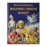 Bogowie i Herosi Olimpu słownik mitologiczny