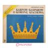 Karpow Kasparow dwa szachowe mecze z 1985-1986